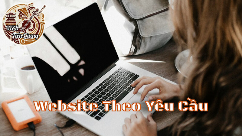 Dịch Vụ Làm Website Theo Yêu Cầu Với Giá Cạnh Tranh